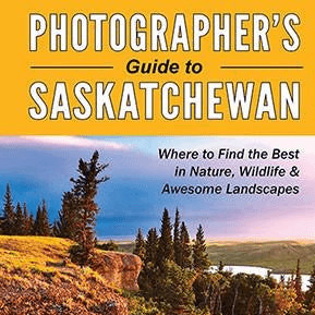Photographer's Guide to Saskatchewan - by Robin and Arlene Karpan