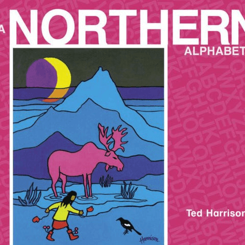 A Northern Alphabet - by Ted Harrison