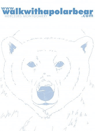 www.walkingwithapolarbear.com - by Mercedes Montgomery