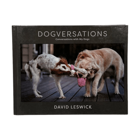 Dogversations - by David Leswick (Friesen Press)