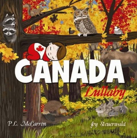 Canada Lullaby - by P.L. McCarron