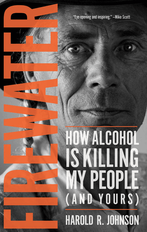 Firewater - by Harold R. Johnson (University of Regina Press)