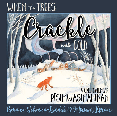 When The Trees Crackle With Cold - by Bernice Johnson