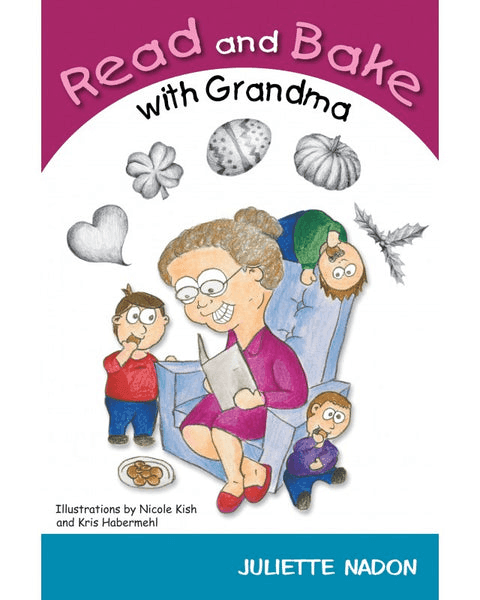 Read and Bake with Grandma - by Juliette Nadon