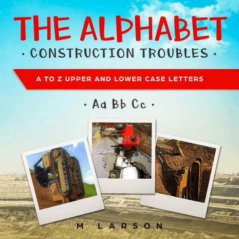 Zerr Environmental - The Alphabet Construction Troubles - by M Larson
