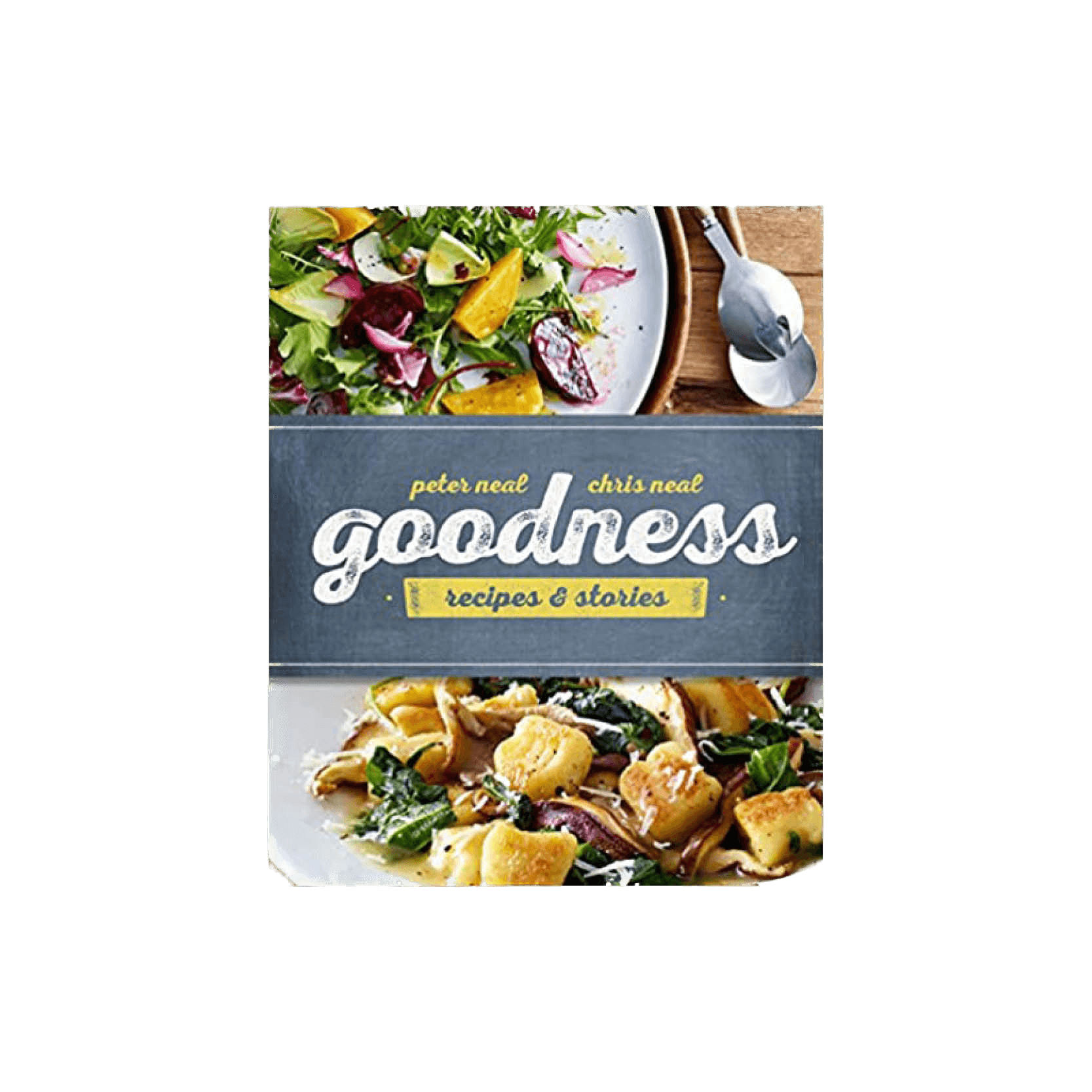 Neal Brothers Goodness Cookbook